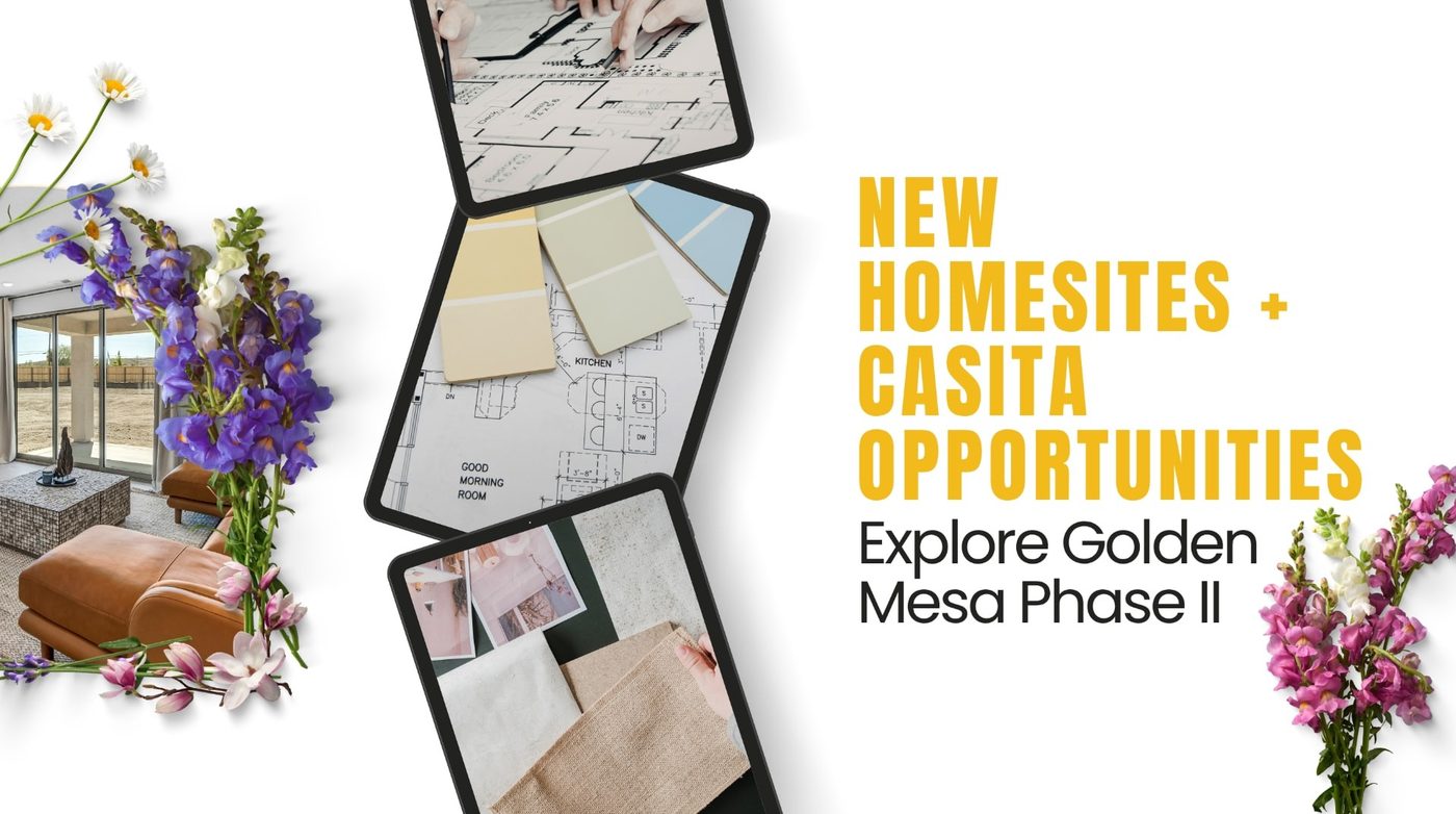 Golden Mesa Phase II campaign creative announcing new homesites and casita opportunities